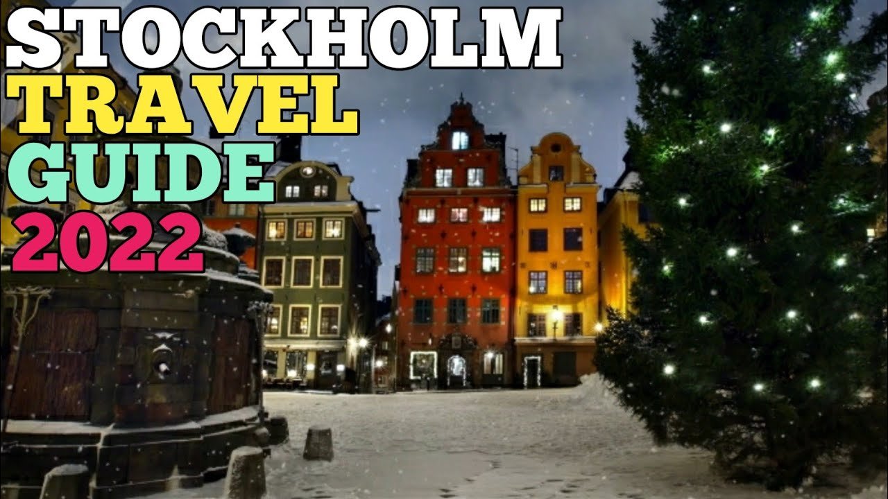 STOCKHOLM TRAVEL GUIDE 2022 - BEST PLACES TO VISIT IN STOCKHOLM SWEDEN IN 2022